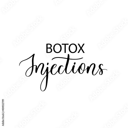 Botox injections - hand drawn calligraphy inscription.