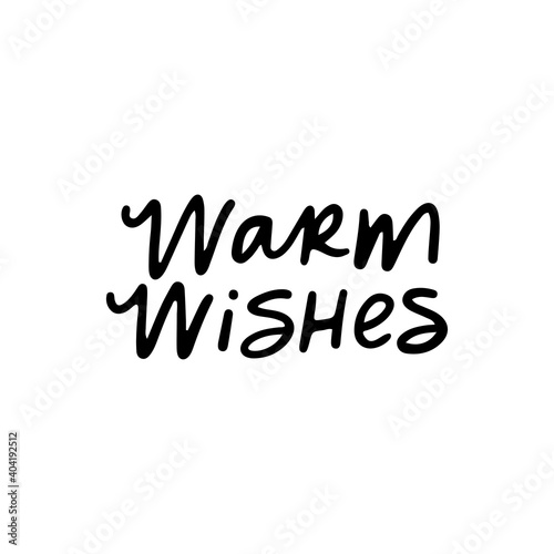 Warm wishes vector calligraphy quote. Handwritten winter holiday lettering