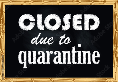 Closed due to quarantine blackboard business notice Vector illustration for design