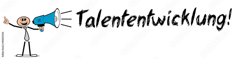 Talententwicklung! Talententwicklung!