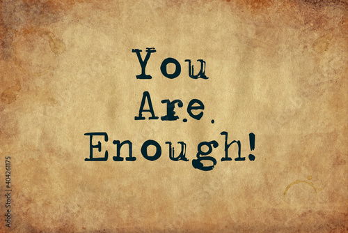 you are enough