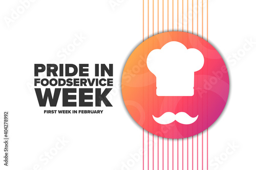 Pride in Food Service or Foodservice Week. First week in February. Holiday concept. Template for background, banner, card, poster with text inscription. Vector EPS10 illustration.