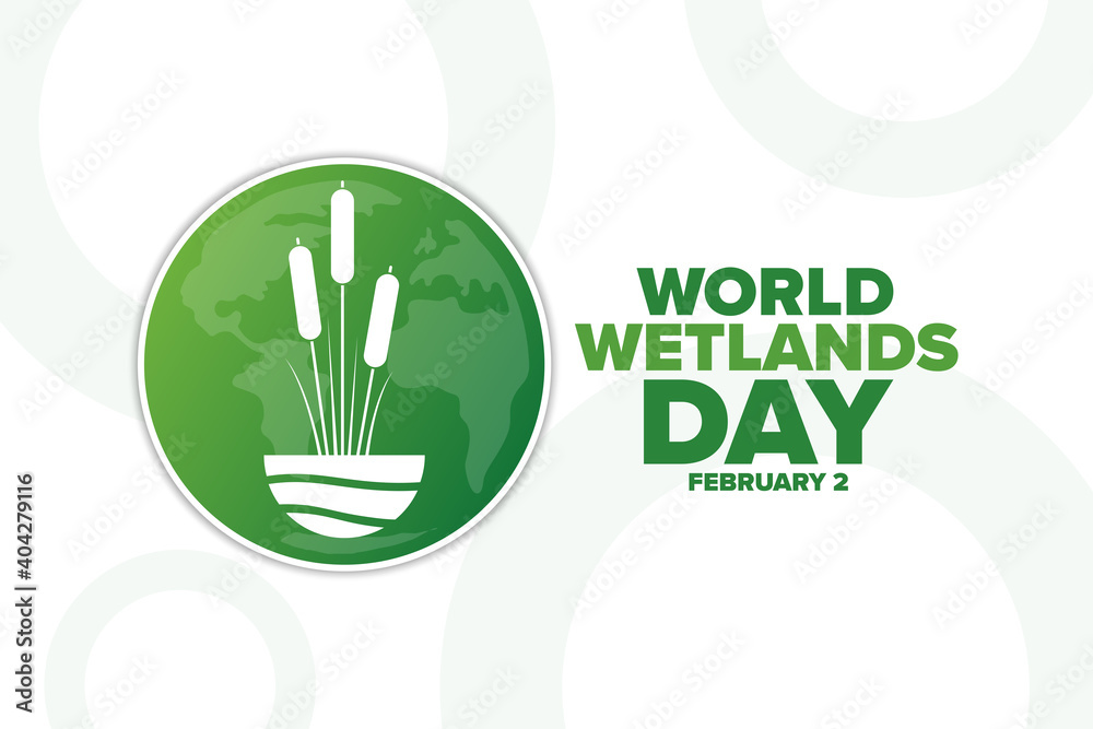 World Wetlands Day. February 2. Holiday concept. Template for background, banner, card, poster with text inscription. Vector EPS10 illustration. World Wetlands Day. February 2. Holiday concept. Template for background, banner, card, poster with text inscription. Vector EPS10 illustration.