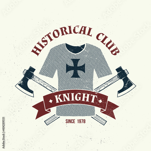 Knight historical club badge design. Vector illustration Concept for shirt, print, stamp, overlay or template. Vintage typography design with battle axe and shield silhouette.