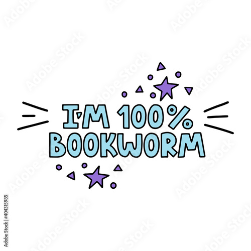 I'm a bookworm - vector lettering with stars for book lovers and bookworms. Blue lettering with purple stars. Vector template for card, postcard, banner, poster, sticker and social media