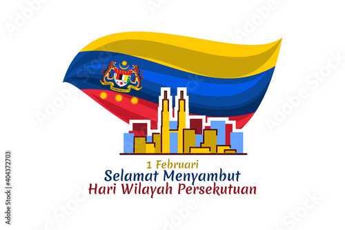 Malay translation: February 1, Happy celebrating Federal Territory Day. vector illustration. Suitable for greeting card, poster and banner