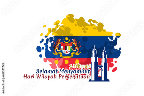Translation: February 1, Happy celebrating Federal Territory Day. vector illustration. Suitable for greeting card, poster and banner photo