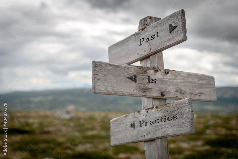 past is practice signpost outdoors in nature