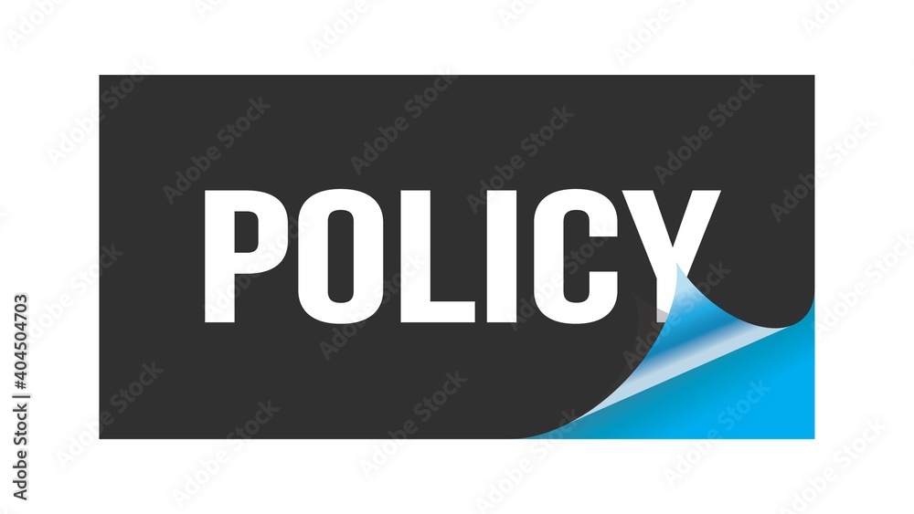 POLICY text written on black blue sticker. POLICY text written on black blue sticker.