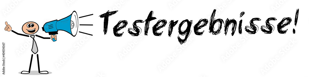 Testergebnisse! Testergebnisse!