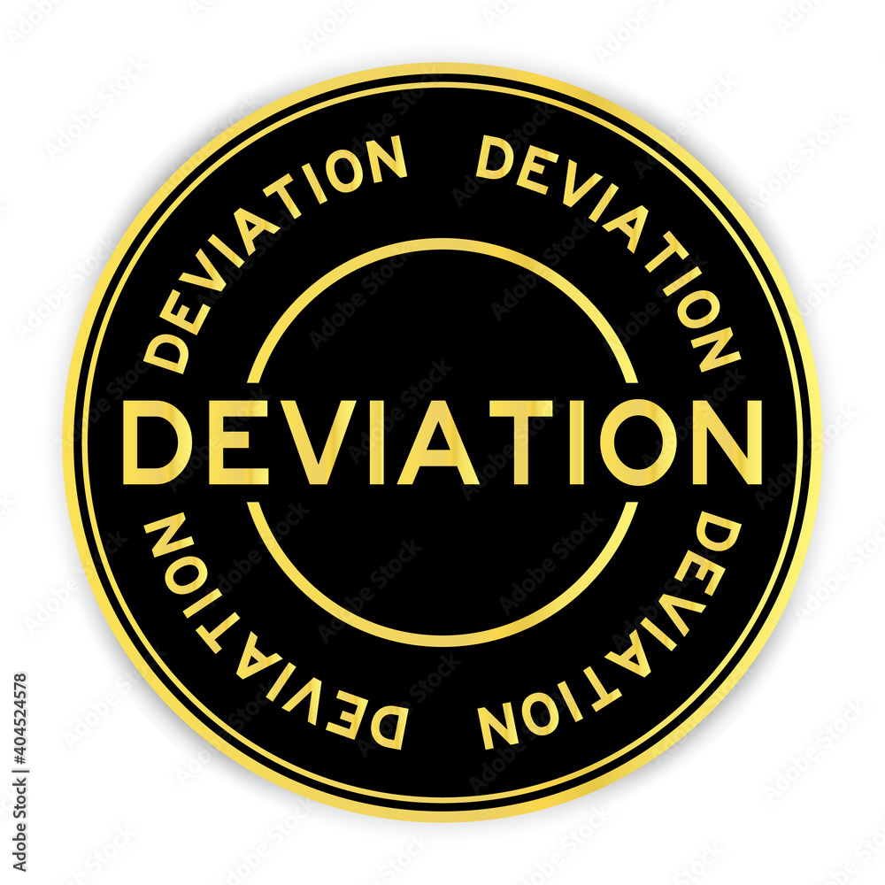 Black and gold color round sticker with word deviation on white background