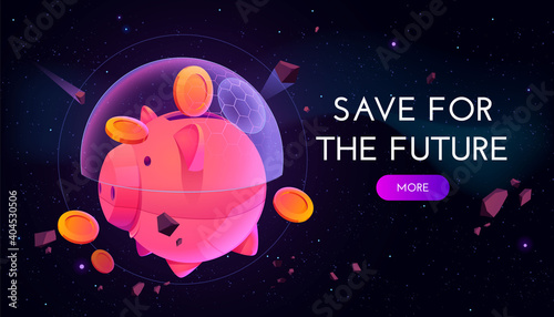Save for future banner. Concept of financial strategy and protection retirement savings. Vector landing page with cartoon illustration of piggy bank in force bubble shield in outer space