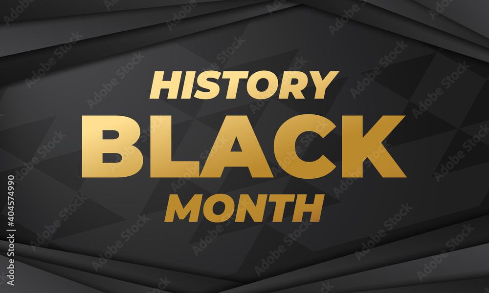 Black History Month. Celebrated annually in February in the USA and Canada, October in Great Britain . Background, poster, greeting card, banner design. Black History Month. Celebrated annually in February in the USA and Canada, October in Great Britain . Background, poster, greeting card, banner design.