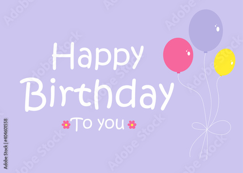 Happy Birthday to you greeting card  banner  celebrate poster.
