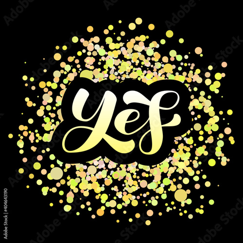 Yes lettering. Vector stock illustration for poster or banner