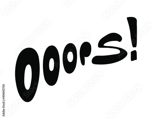 Ooops hand lettering. Handwritten text for mistake, inconvenience, sorry, sound effect. Design element for banner, web, card, poster, advertising, sticker, announcement.