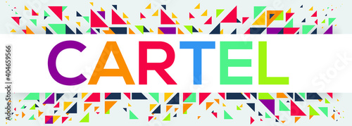 creative colorful (cartel) text design, written in English language, vector illustration.	
