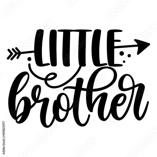 lil Bro, little Brother - Scandinavian style illustration text for family clothes. Inspirational quote baby shower card, invitation, banner. Kids calligraphy background, lettering typography poster.