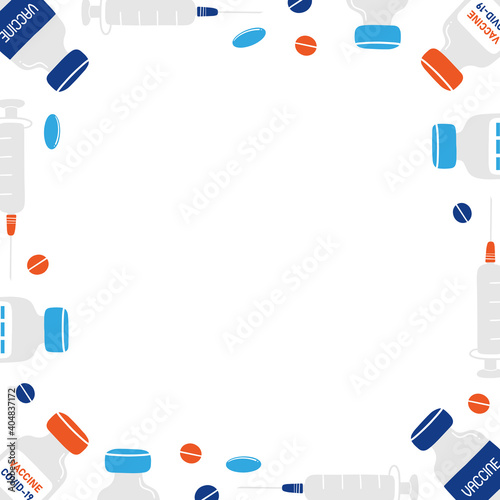 Bottles of vaccine, pills and medical syringes vector square frame. Vaccination card design template.
