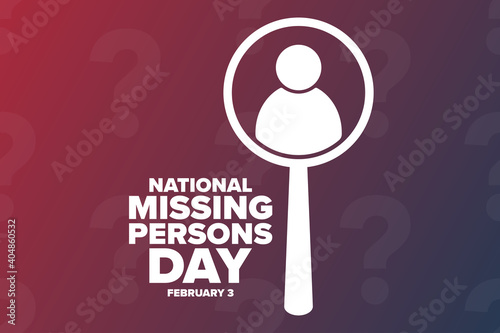 National Missing Persons Day. February 3. Holiday concept. Template for background, banner, card, poster with text inscription. Vector EPS10 illustration.