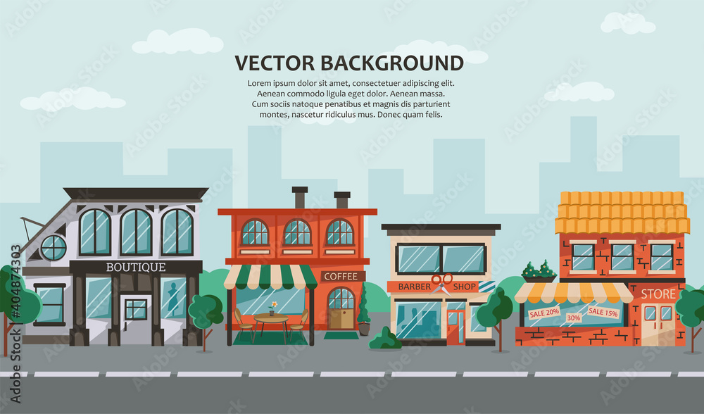 Urban landscape with store building facades in a flat style. Urban small shops, barbershop, cafe. Market exterior. Shopping street in the town. Vector illustration