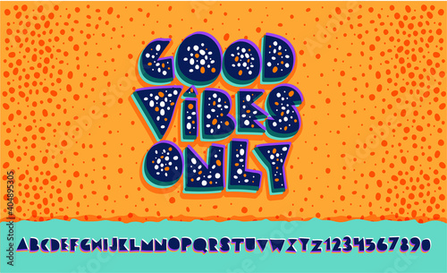 Good vibes only motivational poster, banner 3d bold colorful modern typography and alphabet. Inspirational positive sign. Quote typographic vector template easy editable for You. Cartoon web banner.