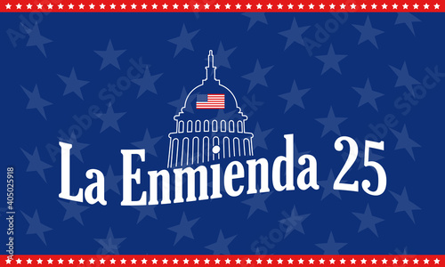 La enmienda 25 de la Constitución de los Estados Unidos