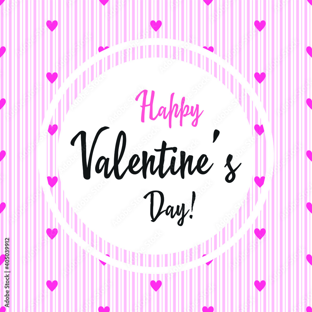 Vector illustration of stylish valentines day greeting card template with lettering typography text sign, hearts, white round shape frame on seamless stripes background with pink hearts