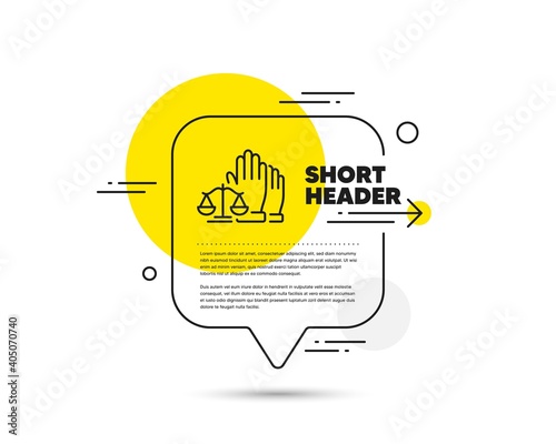 Court jury voting line icon. Speech bubble vector concept. Justice scales sign. Judgement law symbol. Court jury line icon. Abstract bubble balloon badge. Vector