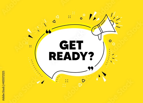 Get ready. Megaphone yellow vector banner. Special offer sign. Advertising discounts symbol. Thought speech bubble with quotes. Get ready chat think megaphone message. Vector