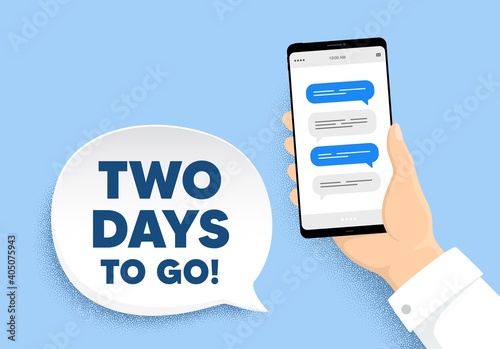 2 days to go. Hand hold phone with chat messages. Special offer price sign. Advertising discounts symbol. 2 days to go chat bubble. Smartphone with chatting message. Messenger conversation. Vector