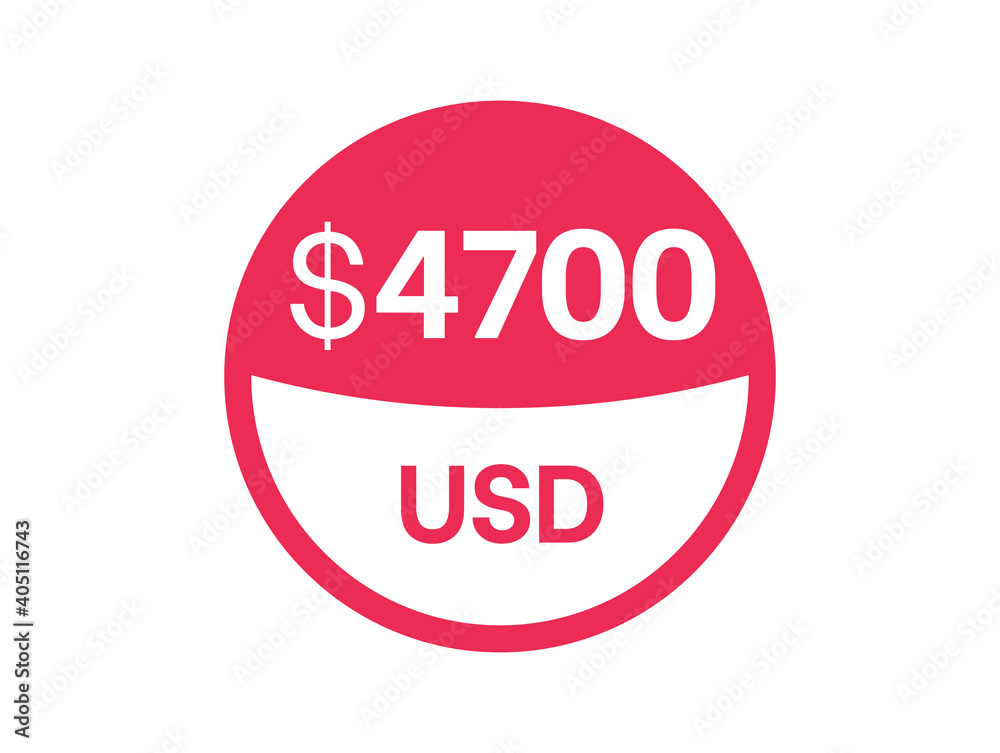 4700 dollars sign. $4700 USD Badge on white background 4700 dollars sign. $4700 USD Badge on white background