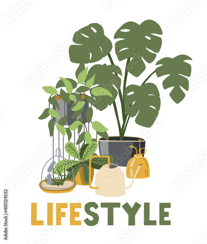Print life style. Elements: monstera, watering can for plants, terrarium to tilandsia, text. Hobbies, trendy home decor, taking care of plants. Green plants. Jungle style home.Vector illustration.