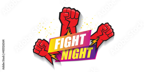 Fight night vector modern poster with text and strong fist. mma, wrestling or fight club emblem design template. fight label isolated on white banner background