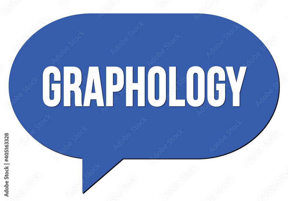 GRAPHOLOGY text written in a blue speech bubble GRAPHOLOGY text written in a blue speech bubble