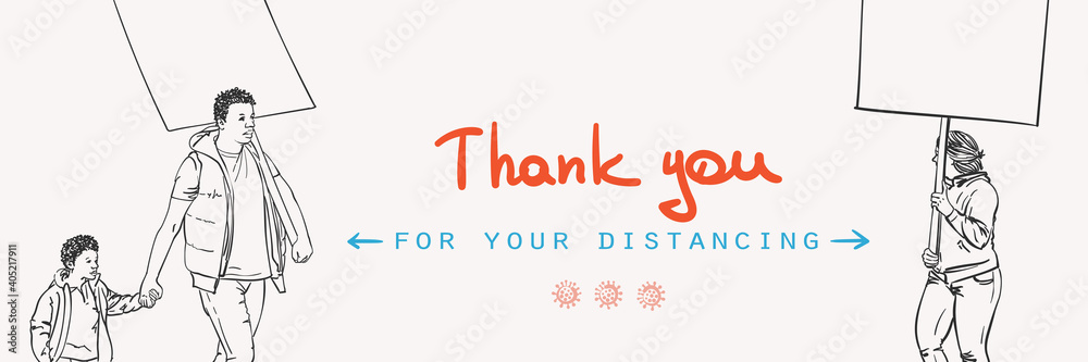Obraz premium Thank you for your distancing Covid-19 banner. Black dad with son and white woman on peaceful protest holding sign boards, Stop spread coronavirus keep social distance. Hand drawn vector illustration