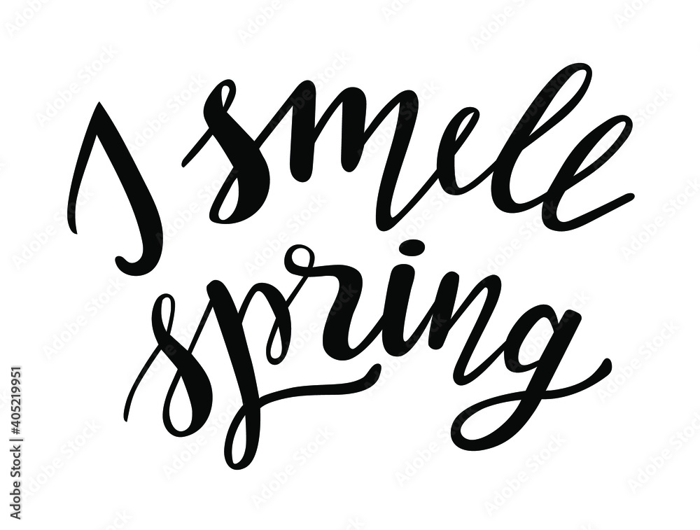 I smell Spring hand drawn lettering. Vector phrases elements for cards, banners, posters, mug, scrapbooking, pillow case, phone cases and clothes design. I smell Spring hand drawn lettering. Vector phrases elements for cards, banners, posters, mug, scrapbooking, pillow case, phone cases and clothes design.