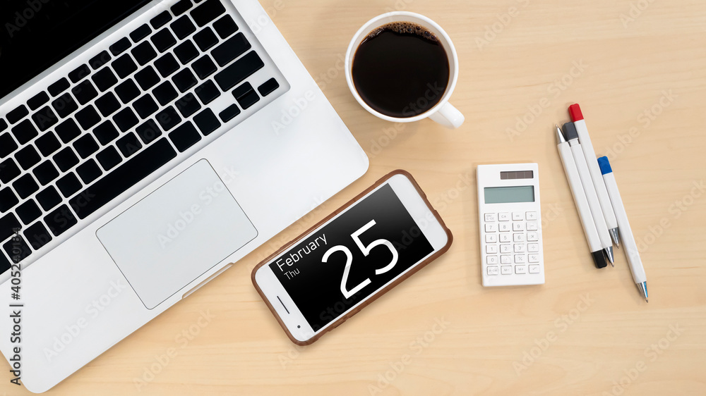 25 February 2021.Calendar for Planner and organizer to plan and reminder daily appointment, meeting agenda, schedule, timetable and management of job, Work from home. 25 February 2021.Calendar for Planner and organizer to plan and reminder daily appointment, meeting agenda, schedule, timetable and management of job, Work from home.