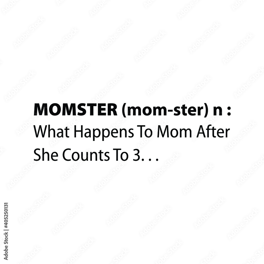 Funny Quote Mom Sarcastic Text and Illustration