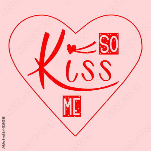 Heart shaped scrapbook template for Valentine's Day, Mom-day, wedding. Lettering, text So kiss me. Vector illustration on isolated background. Valentine's decor