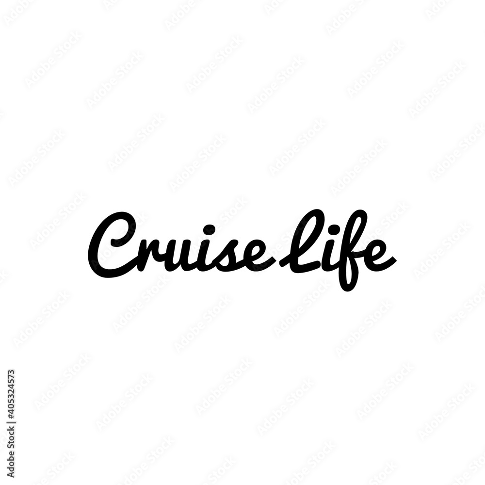 ''Cruise life'' Lettering