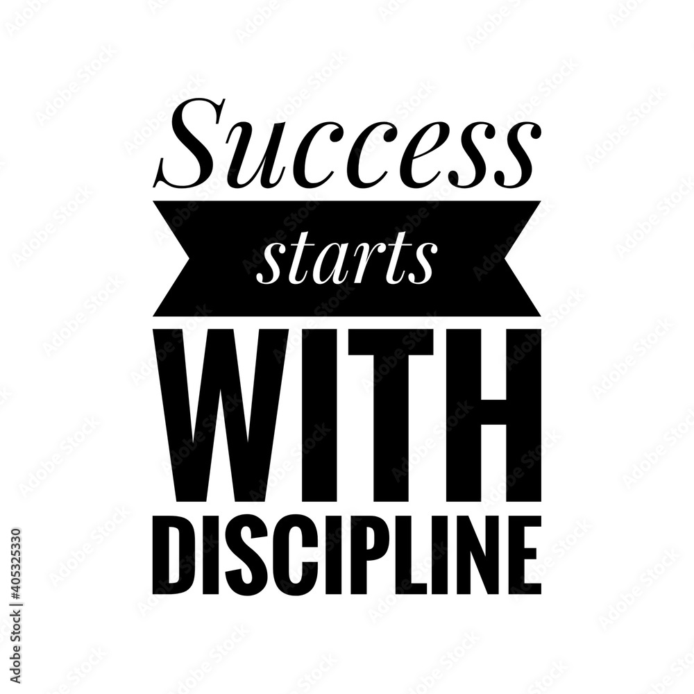 Obraz premium ''Success starts with discipline'' Lettering