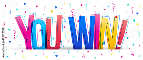 Creative overlapped letters of the 'You Win' inscription. Colorful letters with confetti falling from above. Vector illustration.