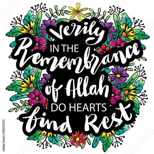 Verily in the remembrance of Allah do hearts find rest. Quran quote. photo