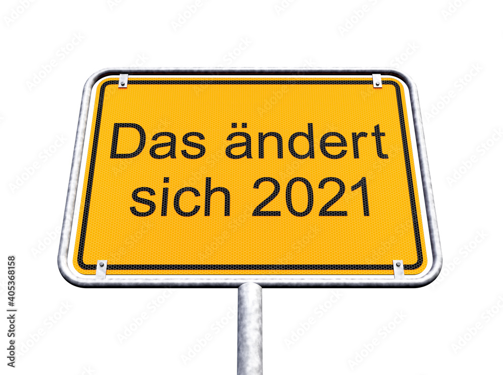 3d Illustration - Ortsschild - Ortstafel - Das ändert sich 2021 - Freisteller - Freigestellt 3d Illustration - Ortsschild - Ortstafel - Das ändert sich 2021 - Freisteller - Freigestellt