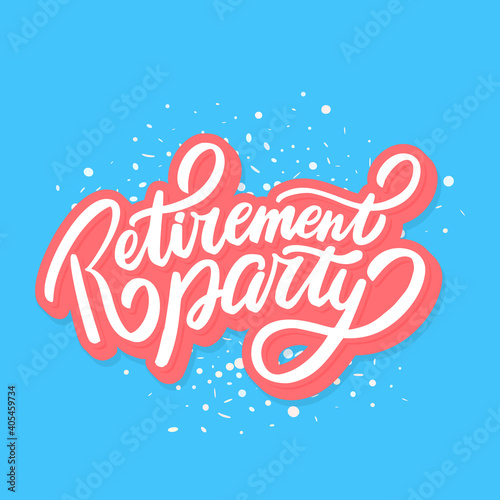 Retirement party. Vector lettering banner.