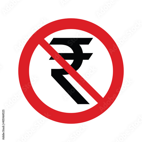 No Money prohibition sign No Indian Rupee  red icon
