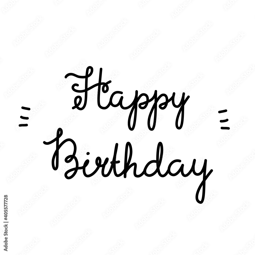 Hand drawn text happy birthday. Black letters on a white background.