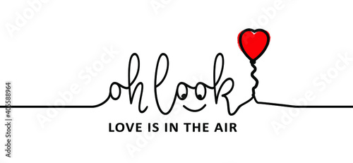 Slogan oh look, love is in the air. Love banner with heart symbol. Love heart month or singles day background. Happy valentines day on february 14 ( valentine, valentine’s day ) or romantic, wedding s
