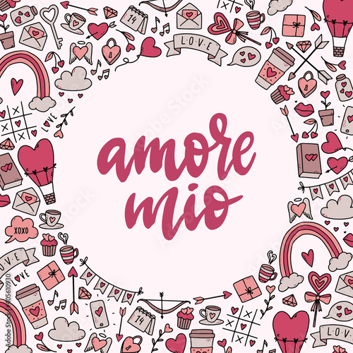 cute hand lettering quote in Spanish  Amore mio  - translation   My love  decorated with frame of doodles for Valentine s day cards  prints  invitations  posters  templates  etc. 